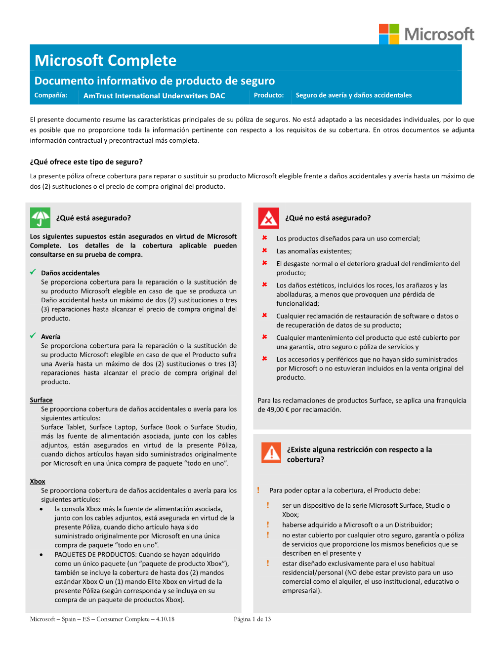 Microsoft Complete Documento Informativo De Producto De Seguro Compañía: Amtrust International Underwriters DAC Producto: Seguro De Avería Y Daños Accidentales