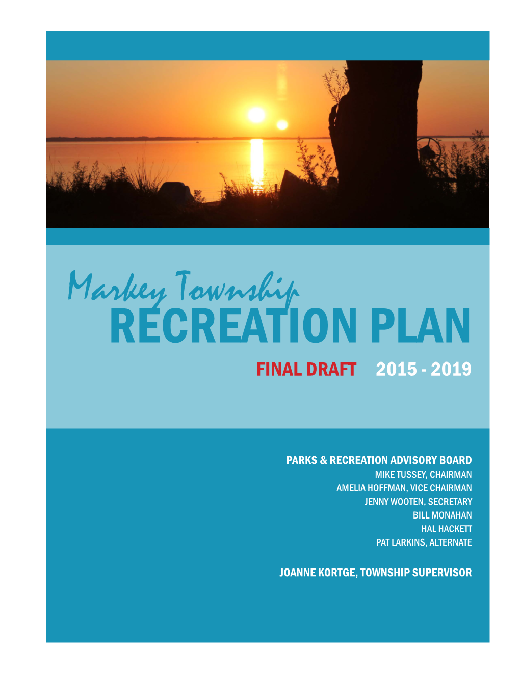 Markey Township RECREATION PLAN FINAL DRAFT 2015 - 2019