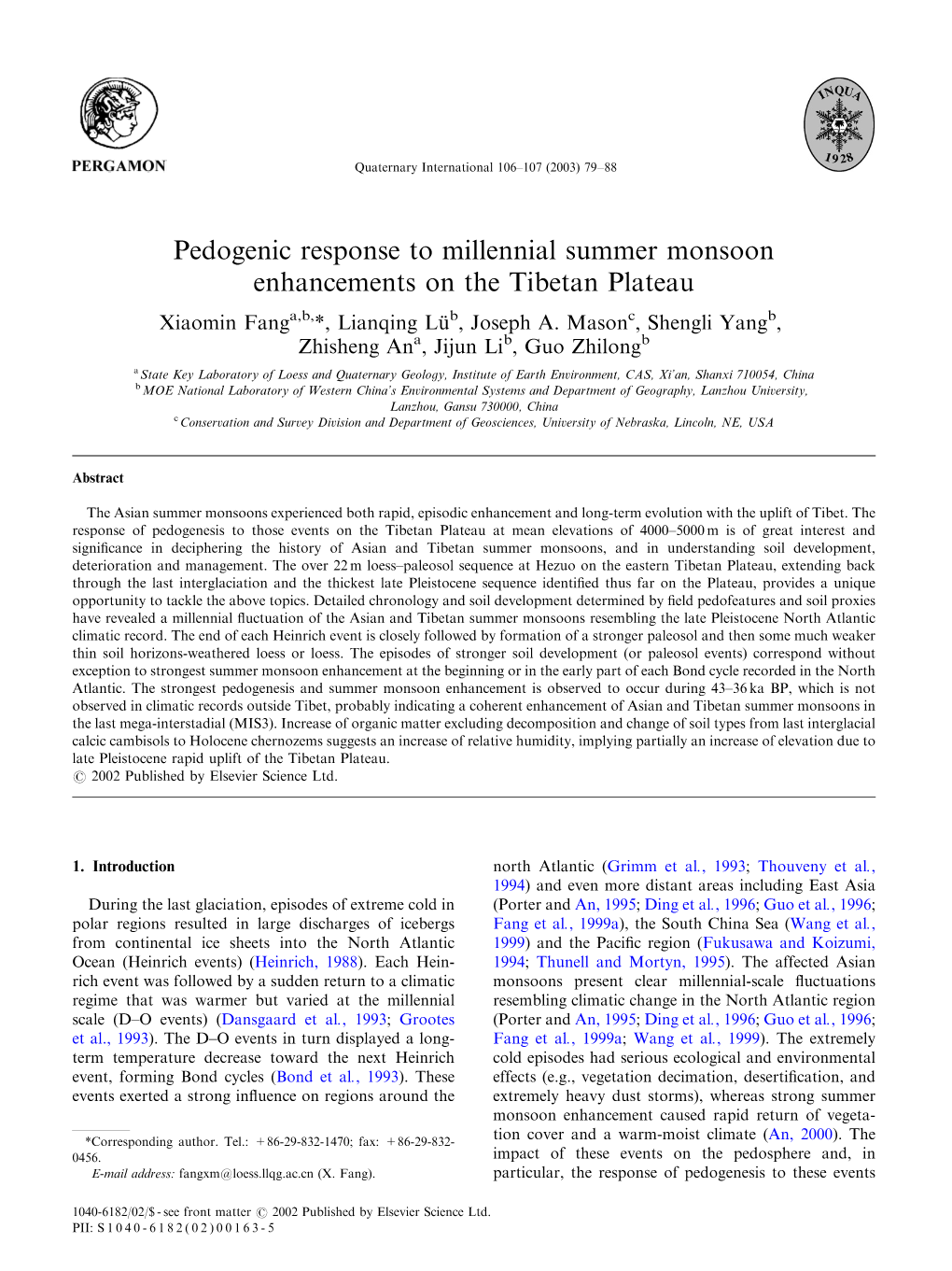 Pedogenic Response to Millennial Summer Monsoon Enhancements on the Tibetan Plateau Xiaomin Fanga,B,*, Lianqing Lu