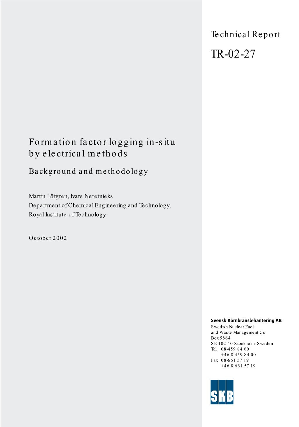 Formation Factor Logging In-Situ by Electrical Methods. Background And