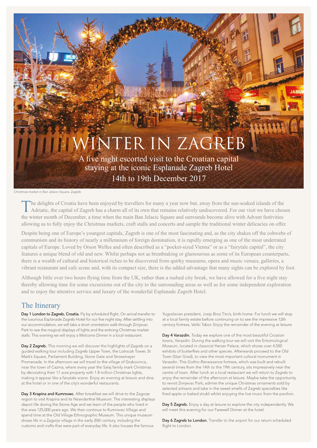 WINTER in ZAGREB a Five Night Escorted Visit to the Croatian Capital Staying at the Iconic Esplanade Zagreb Hotel 14Th to 19Th December 2017