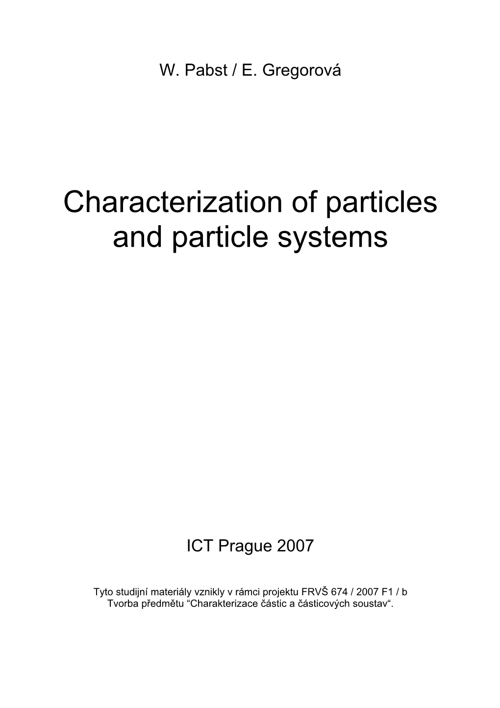 Characterization of Particles and Particle Systems