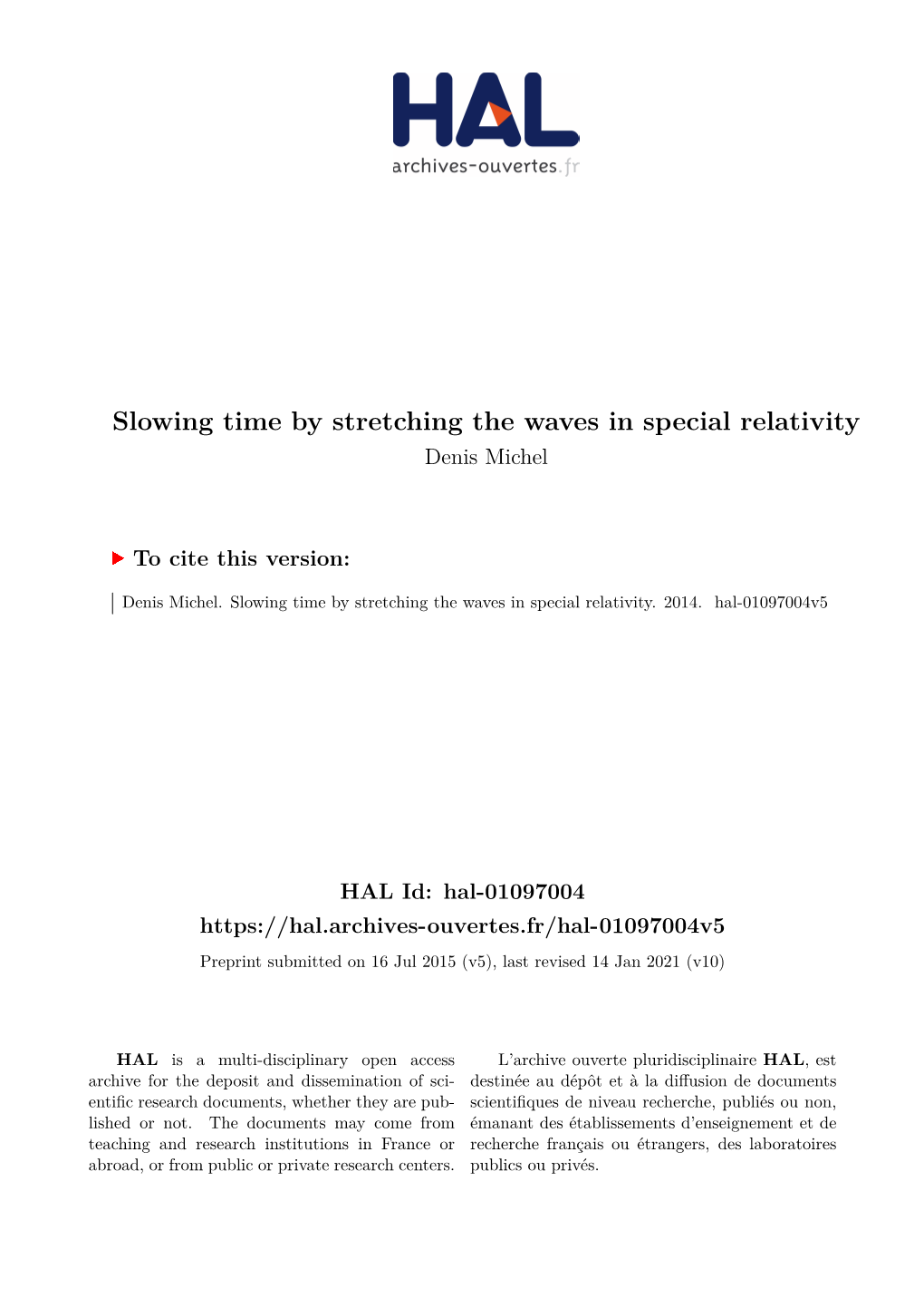 Slowing Time by Stretching the Waves in Special Relativity Denis Michel