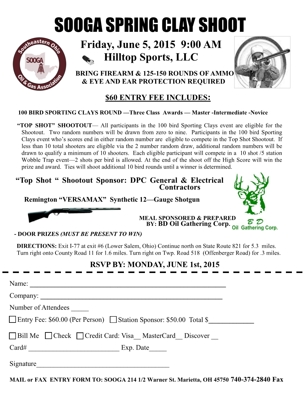 SOOGA SPRING CLAY SHOOT Friday, June 5, 2015 9:00 AM Hilltop Sports, LLC BRING FIREARM & 125-150 ROUNDS of AMMO & EYE and EAR PROTECTION REQUIRED