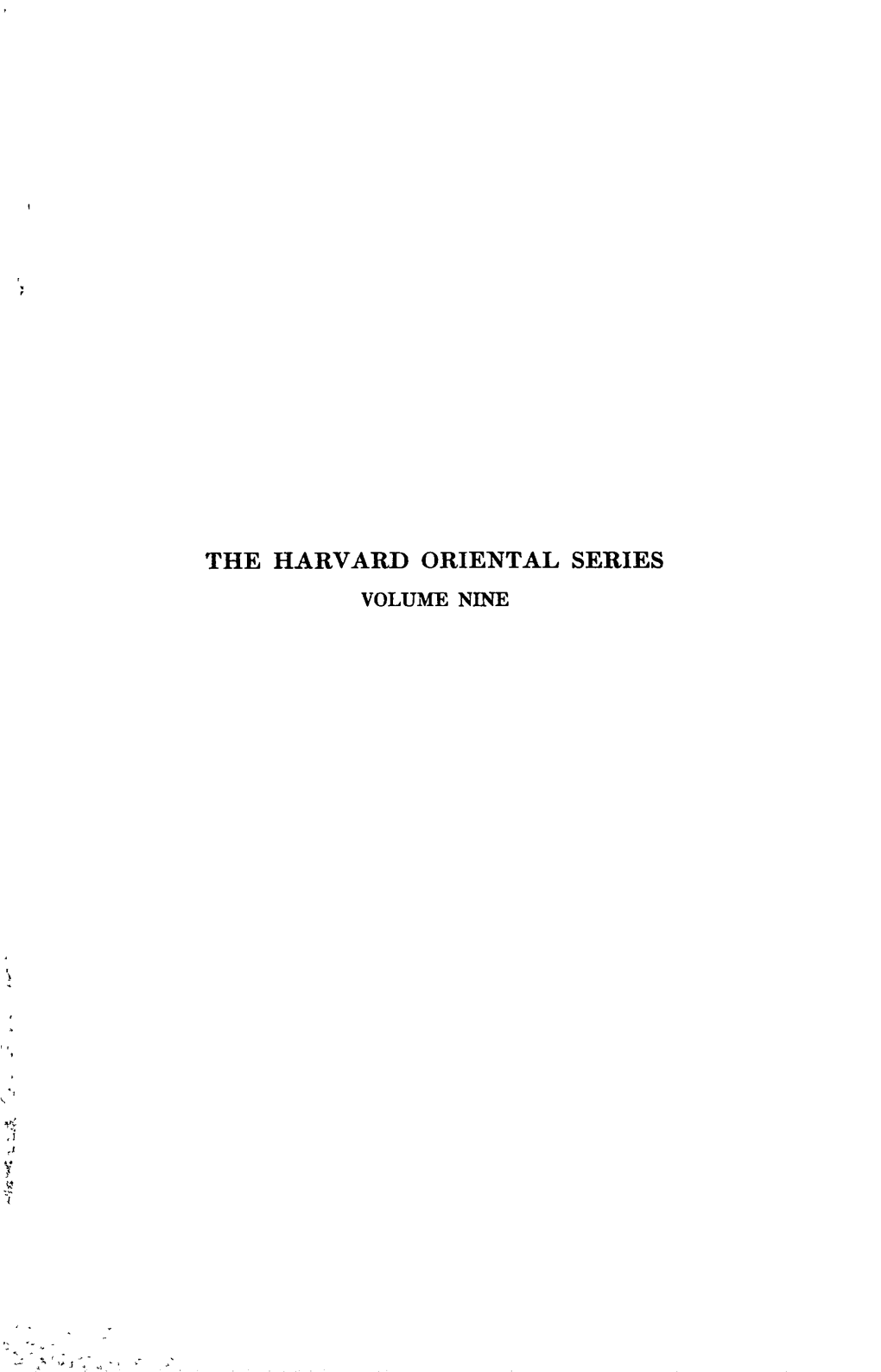 The Harvard Oriental Series Volume Nine Harvard Oriental Series