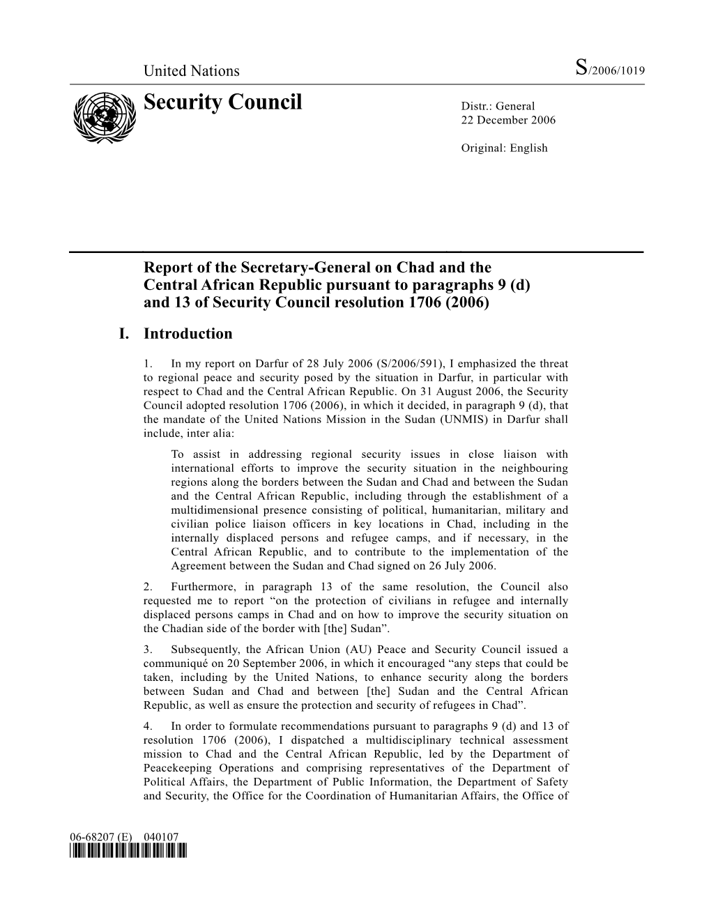 Report of the Secretary-General on Chad and the Central African Republic Pursuant to Paragraphs 9 (D) and 13 of Security Council Resolution 1706 (2006)