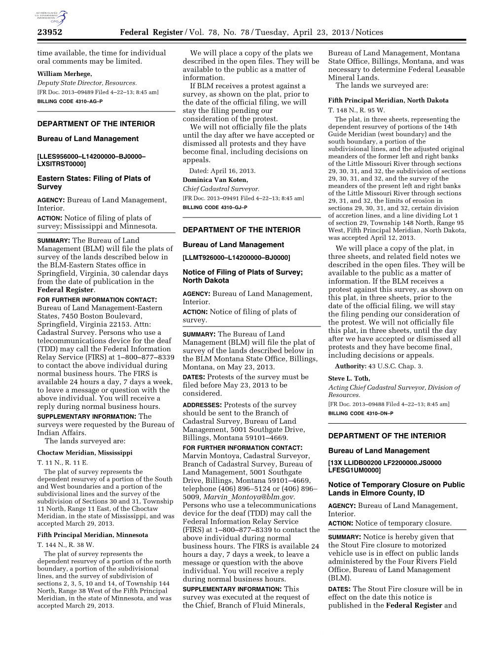 Federal Register/Vol. 78, No. 78/Tuesday, April 23, 2013/Notices