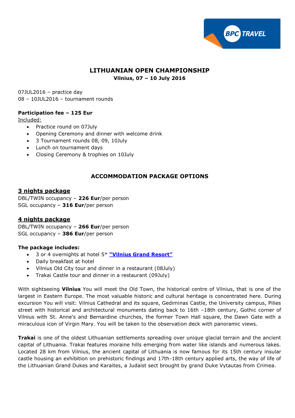 LITHUANIAN OPEN CHAMPIONSHIP Vilnius, 07 – 10 July 2016