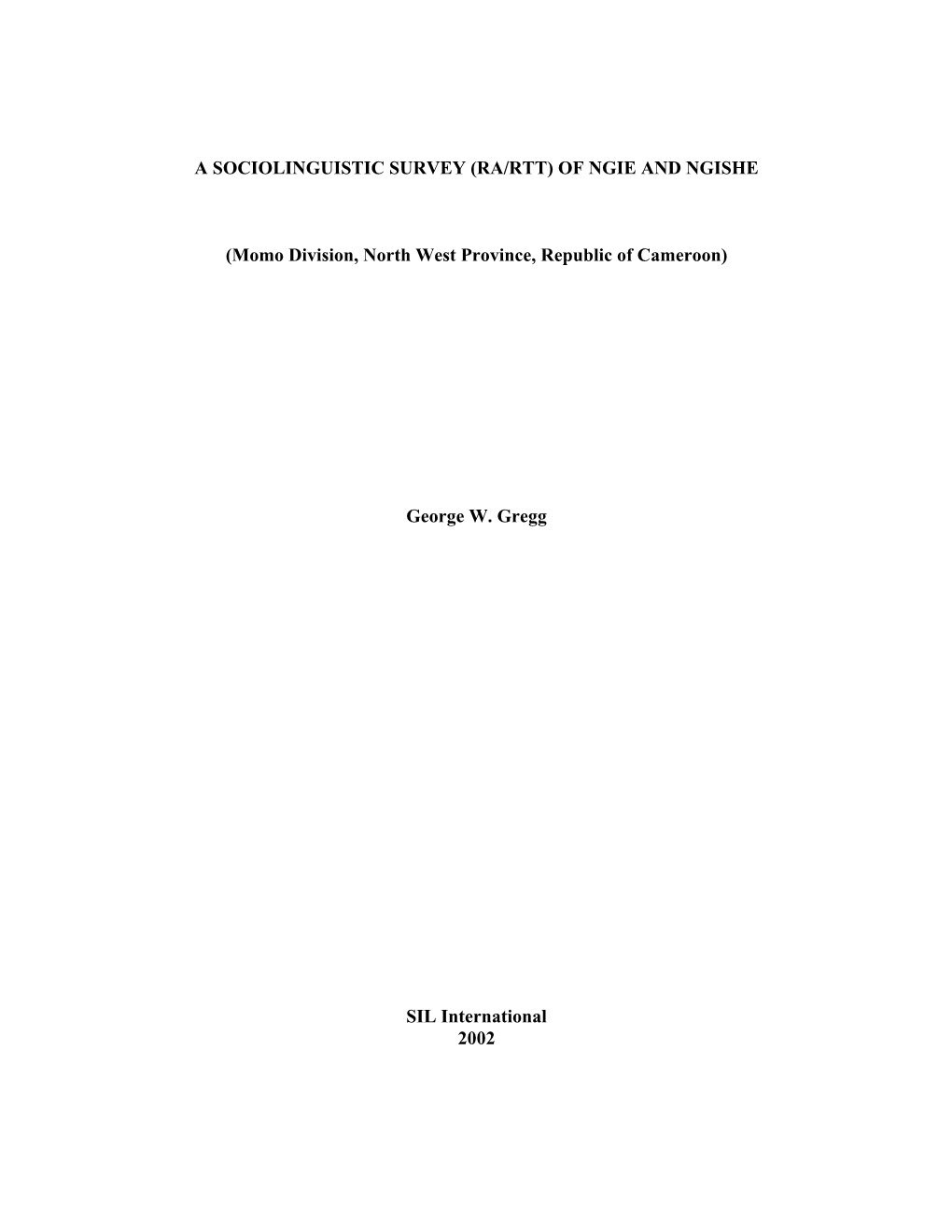 A Sociolinguistic Survey (Ra/Rtt) of Ngie and Ngishe