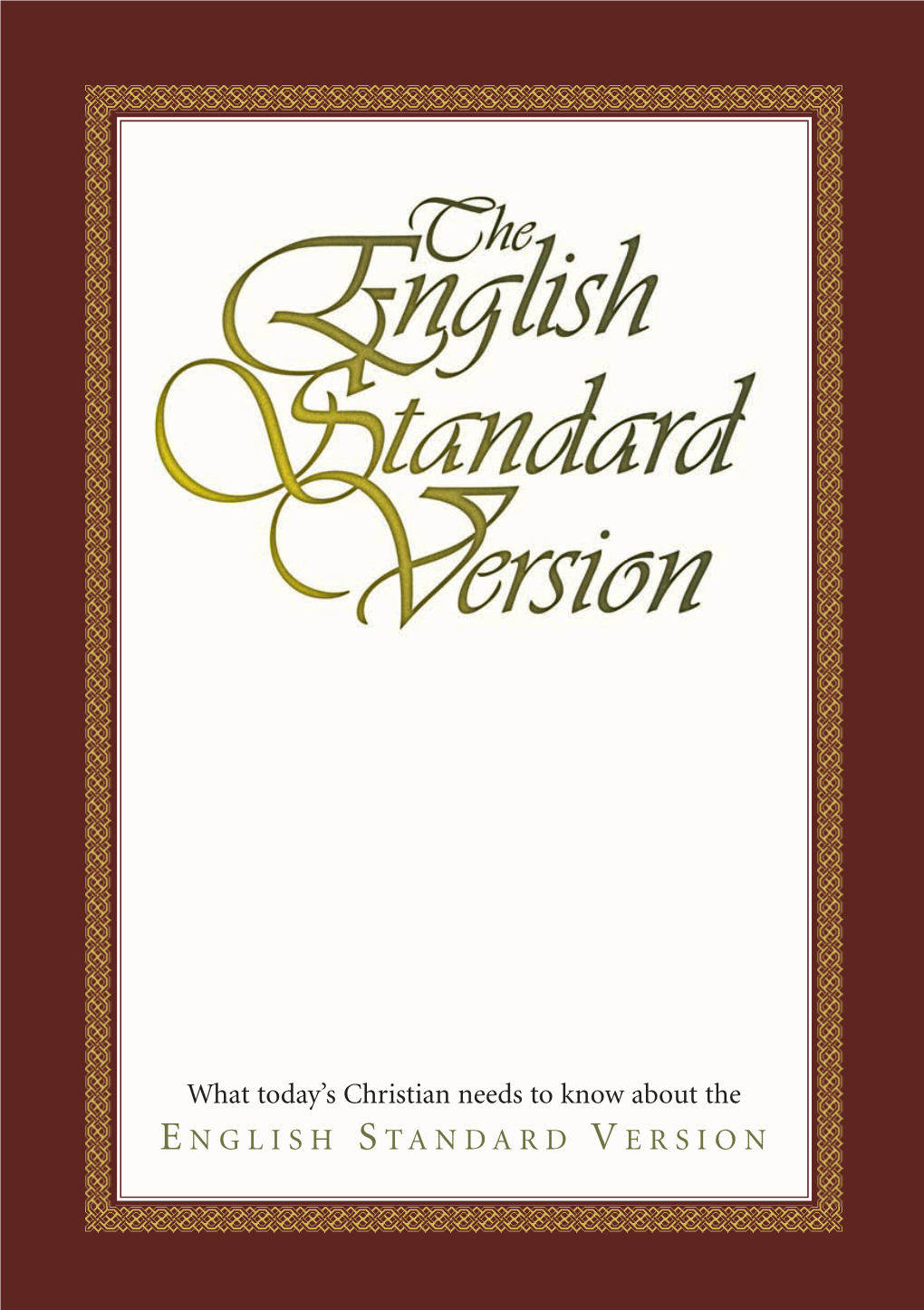 What Today's Christian Needs to Know About the English Standard Version