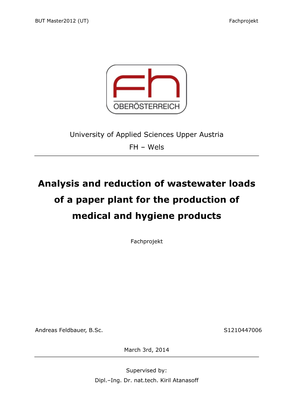 Analysis and Reduction of Wastewater Loads of a Paper Plant for the Production Of