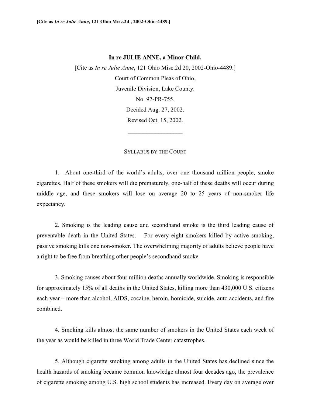 In Re JULIE ANNE, a Minor Child. [Cite As in Re Julie Anne, 121 Ohio Misc.2D 20, 2002-Ohio-4489.] Court of Common Pleas of Ohio, Juvenile Division, Lake County