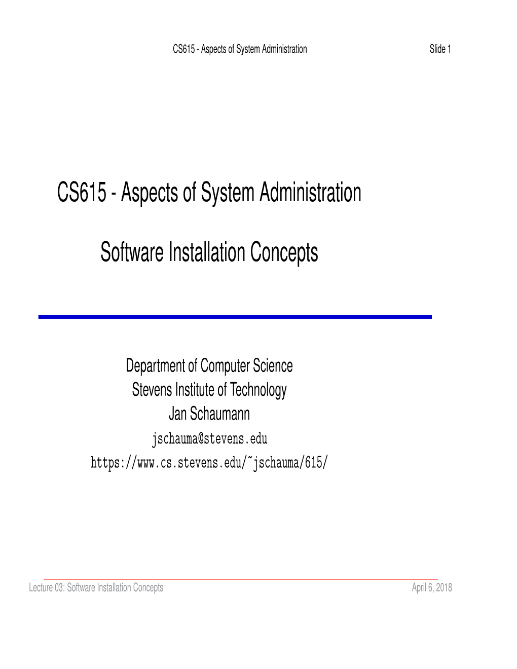 CS615 - Aspects of System Administration Slide 1
