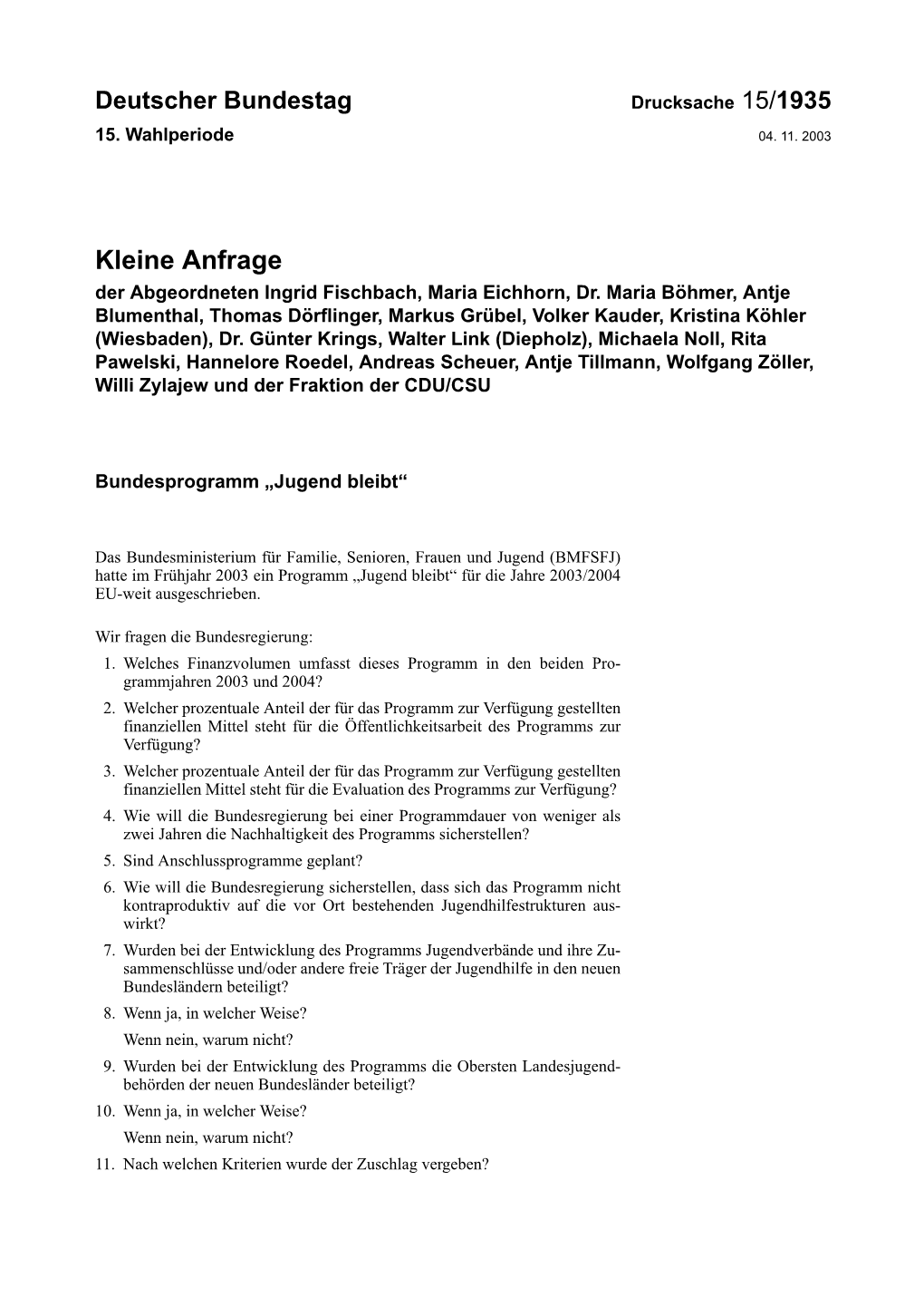 Kleine Anfrage Der Abgeordneten Ingrid Fischbach, Maria Eichhorn, Dr