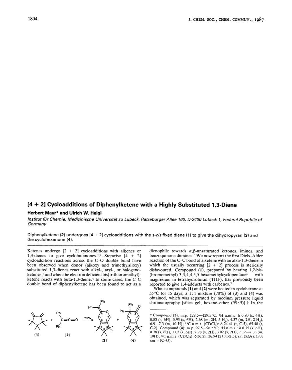 [4 + 21 Cycloadditions of Diphenylketene with a Highly Substituted 1,3-Diene Herbert Mayr* and Ulrich W