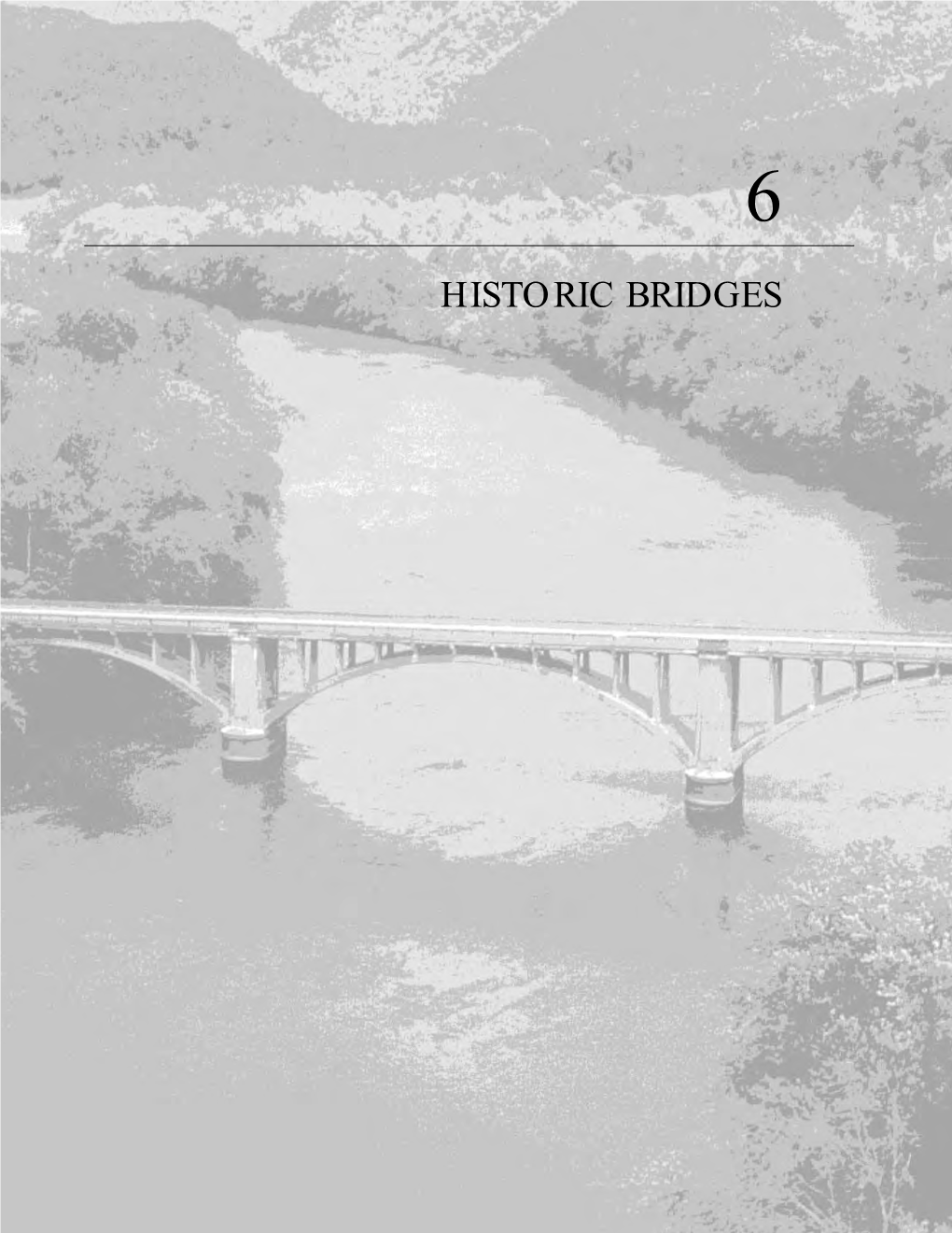 HISTORIC BRIDGES Cordell Hull Bridge: This Historic Postcard Shows an Elevation View of the National Register Eligible Cordell Hull Bridge (#139, 80-SR025-11.32)