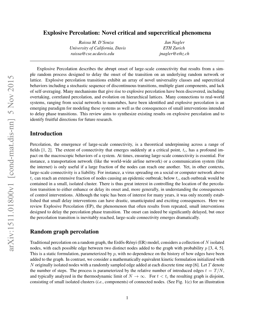 Explosive Percolation: Novel Critical and Supercritical Phenomena Raissa M