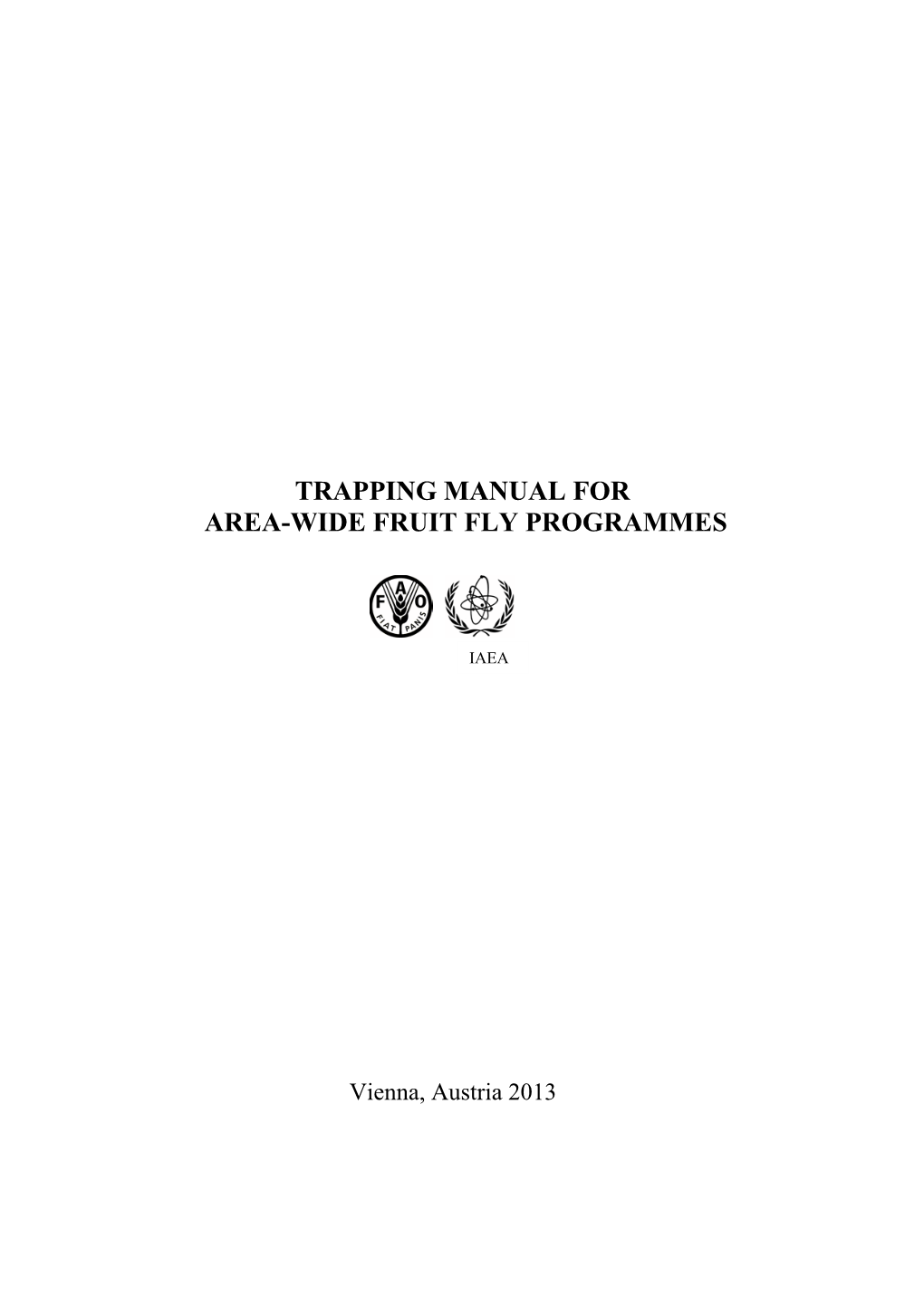 Trapping Manual for Area-Wide Fruit Fly Programmes