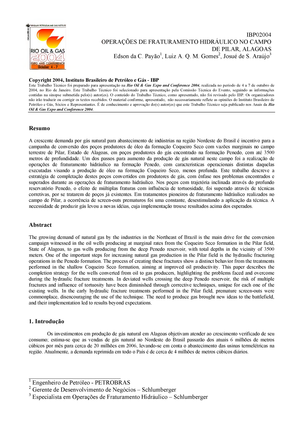 Overcoming Tortuosity in Hydraulic Fracture Operations in the Pilar Field