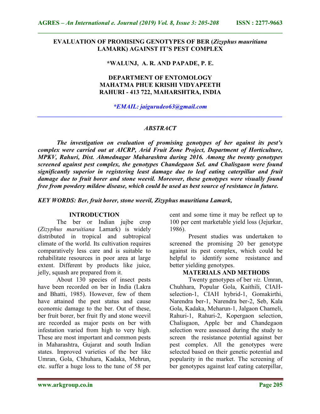 205-208 ISSN : 2277-9663 ______EVALUATION of PROMISING GENOTYPES of BER (Zizyphus Mauritiana LAMARK) AGAINST IT’S PEST COMPLEX