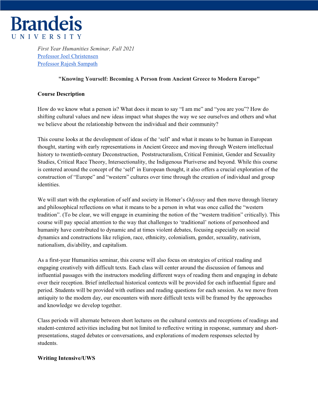 First Year Humanities Seminar, Fall 2021 Professor Joel Christensen Professor Rajesh Sampath