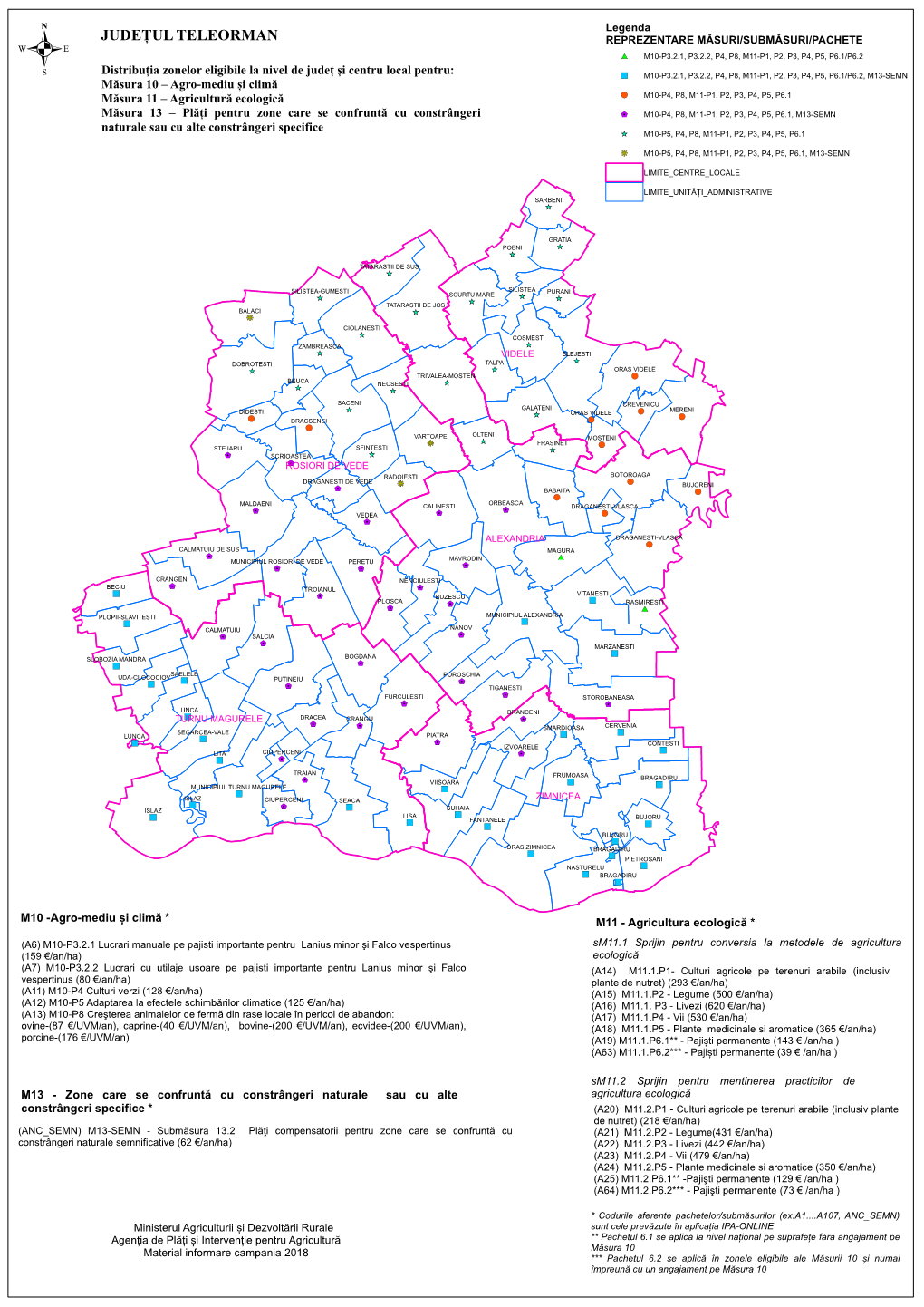 Județul Teleorman Reprezentare Măsuri/Submăsuri/Pachete *# M10-P3.2.1, P3.2.2, P4, P8, M11-P1, P2, P3, P4, P5, P6.1/P6.2