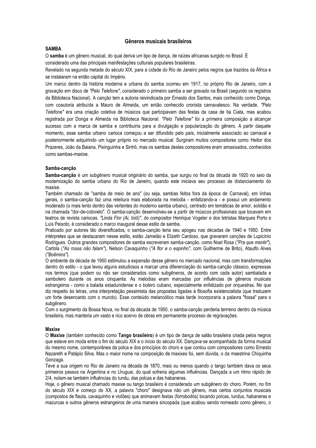 Gêneros Musicais Brasileiros SAMBA O Samba É Um Gênero Musical, Do Qual Deriva Um Tipo De Dança, De Raízes Africanas Surgido No Brasil