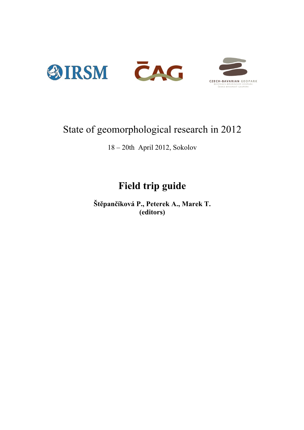 State of Geomorphological Research in 2012 Field Trip Guide