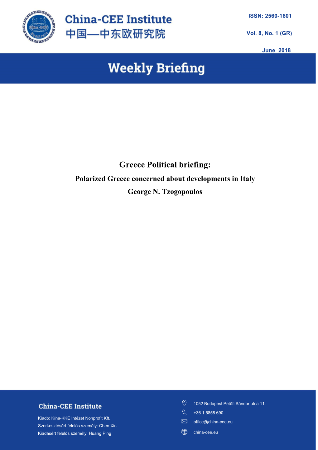 Greece Political Briefing: Polarized Greece Concerned About Developments in Italy George N