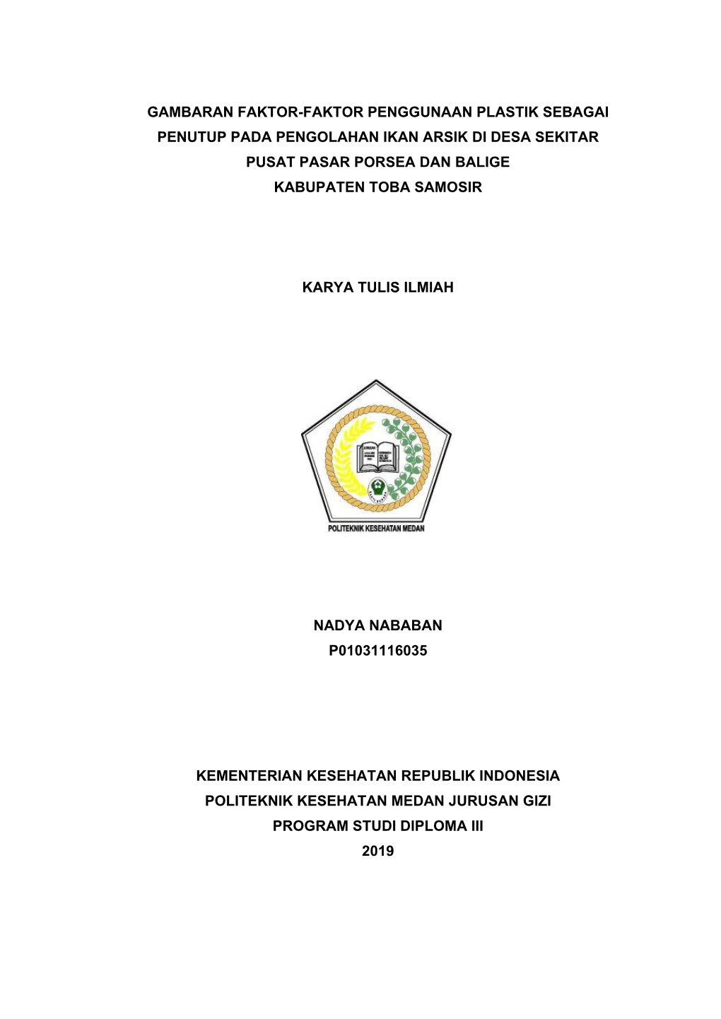 Gambaran Faktor-Faktor Penggunaan Plastik Sebagai Penutup Pada Pengolahan Ikan Arsik Di Desa Sekitar Pusat Pasar Porsea Dan Balige Kabupaten Toba Samosir