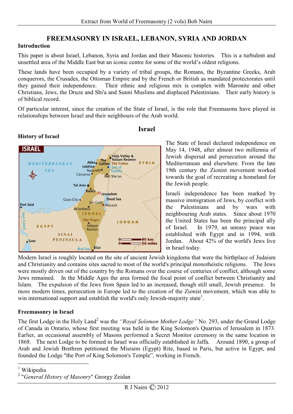 FREEMASONRY in ISRAEL, LEBANON, SYRIA and JORDAN Introduction This Paper Is About Israel, Lebanon, Syria and Jordan and Their Masonic Histories