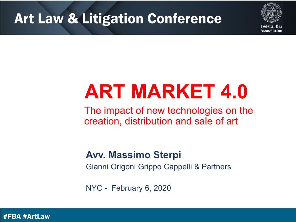 ART MARKET 4.0 the Impact of New Technologies on the Creation, Distribution and Sale of Art