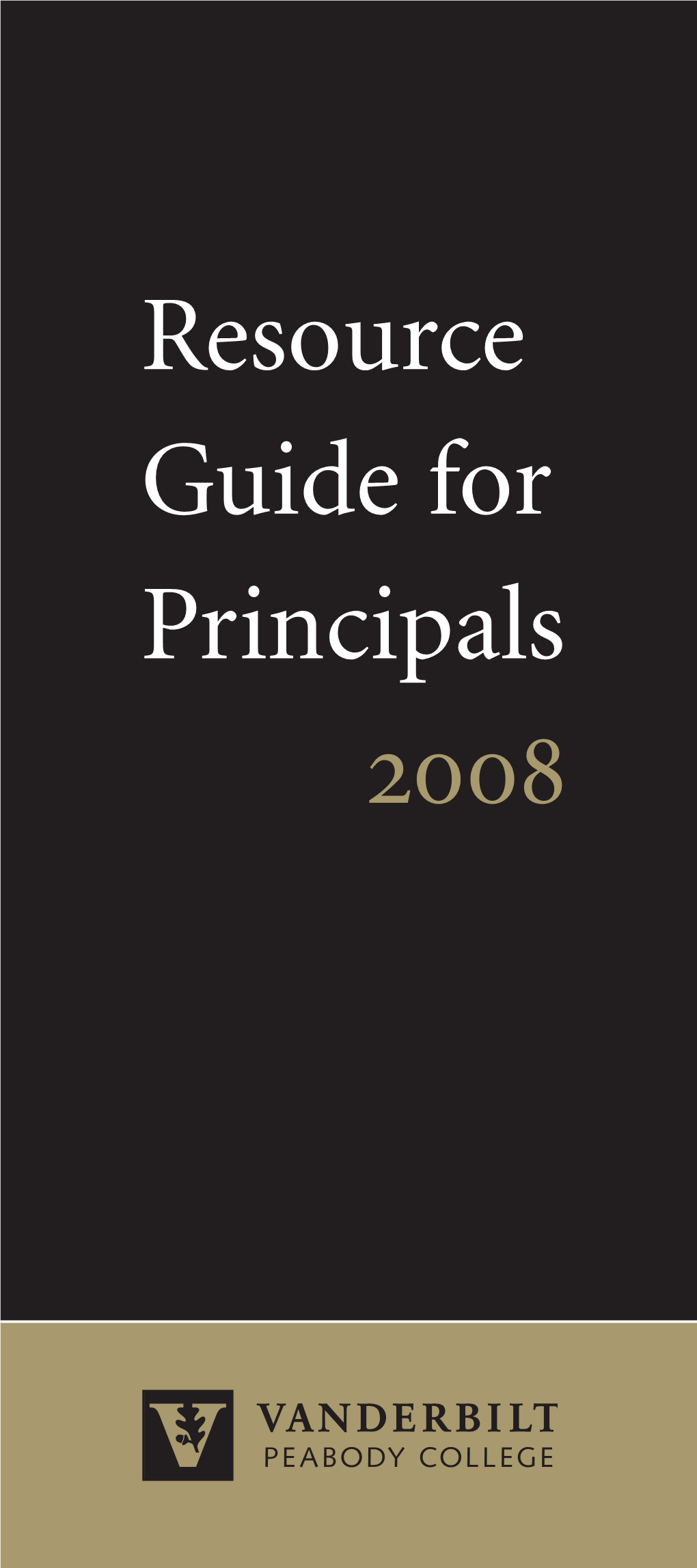 Resource Guide for Principals 2008 TABLE of CONTENTS