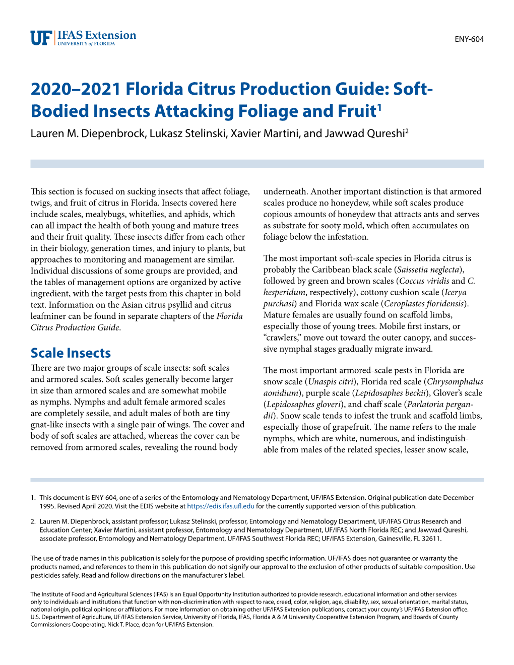 2020–2021 Florida Citrus Production Guide: Soft- Bodied Insects Attacking Foliage and Fruit1 Lauren M