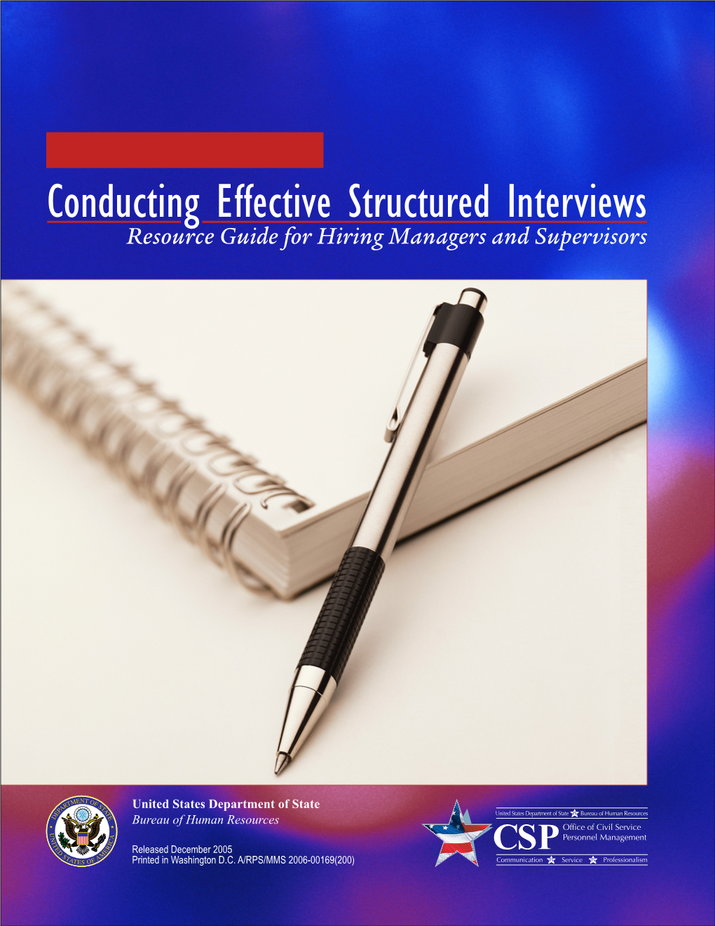 Conducting Effective Structured Interviews Resource Guide for Hiring Managers and Supervisors