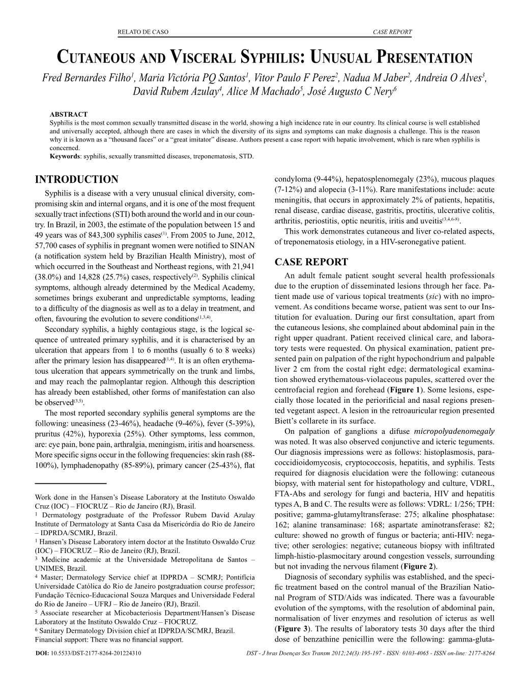 Cutaneous and Visceral Syphilis: Unusual