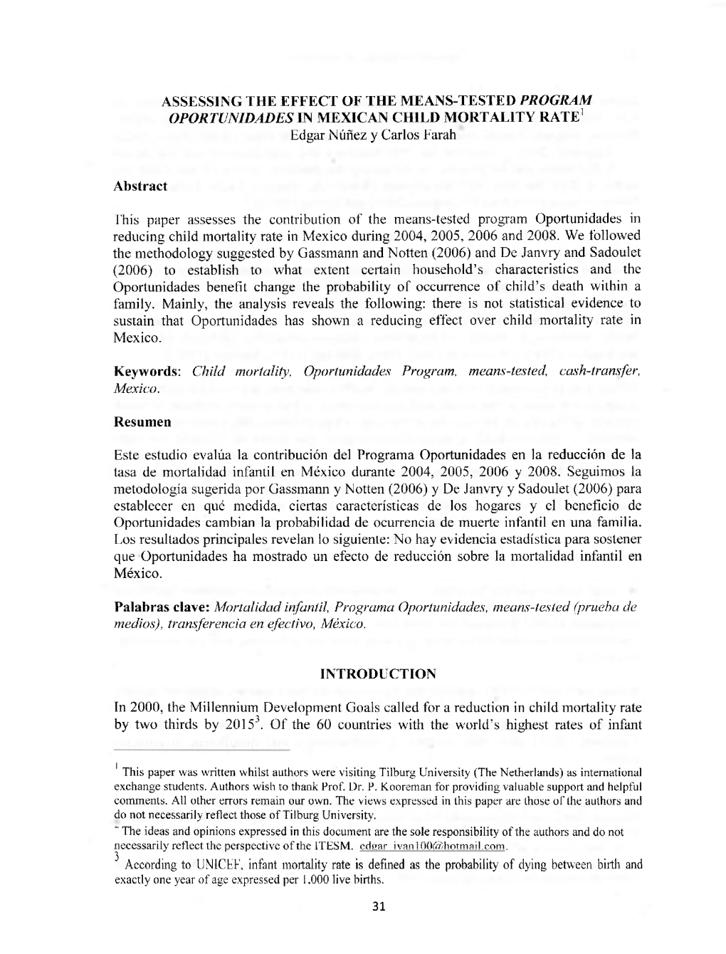 ASSESSING the EFFECT of the MEANS-TESTED PROGRAM OPORTUNIDADES in MEXICAN CHILD MORTALITY RATE1 Edgar Núnez Y Carlos Farah 2