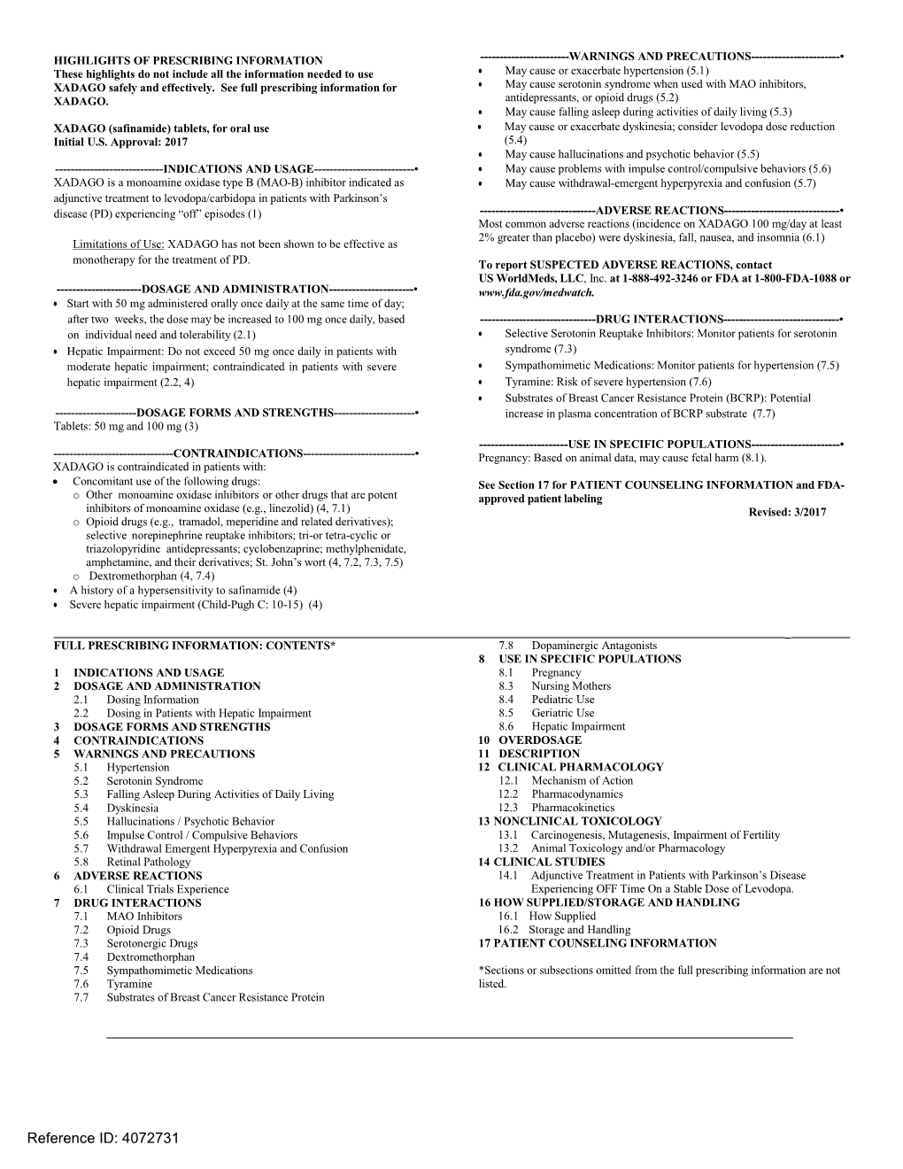 XADAGO (Safinamide) Tablets, for Oral Use • May Cause Or Exacerbate Dyskinesia; Consider Levodopa Dose Reduction Initial U.S