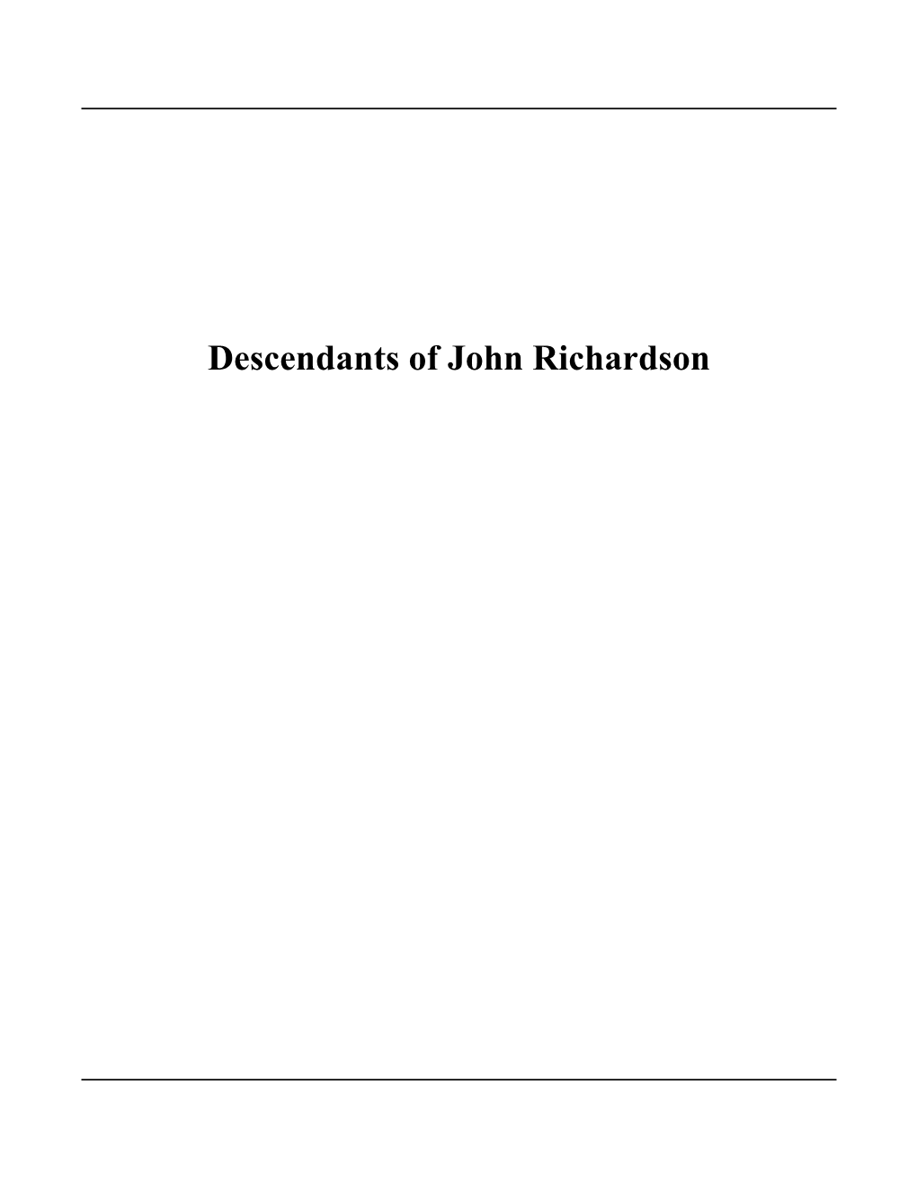 Descendants of John Richardson Contents