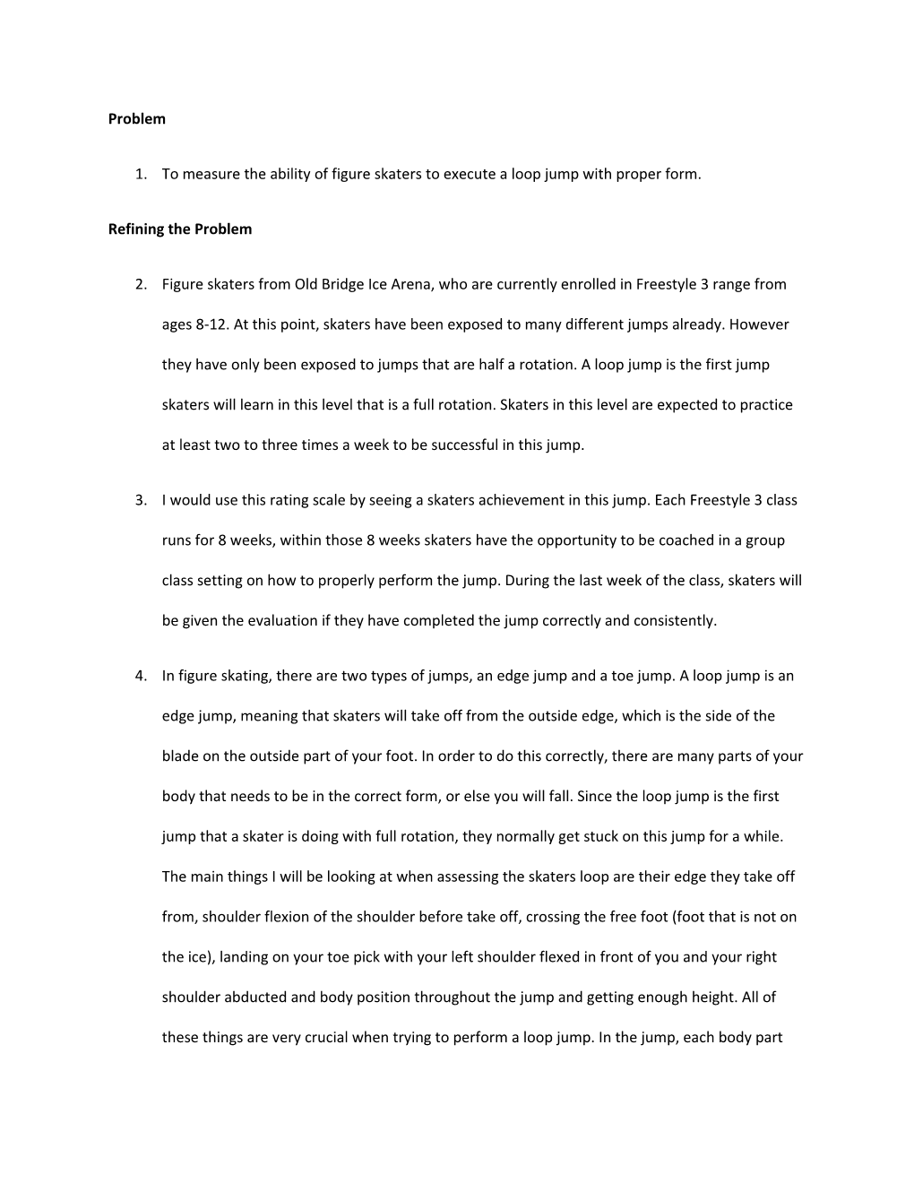 1. to Measure the Ability of Figure Skaters to Execute a Loop Jump with Proper Form