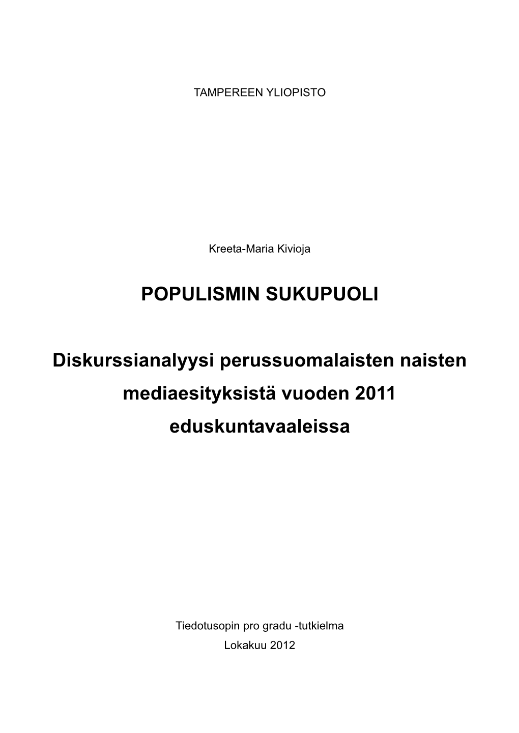 POPULISMIN SUKUPUOLI Diskurssianalyysi