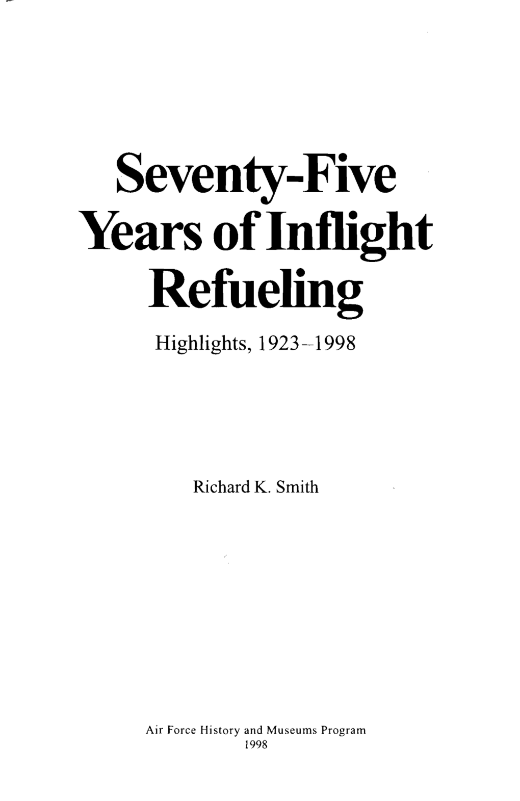 Seventy-Five Years of Inflight Refueling Highlights, 1923 -1 998