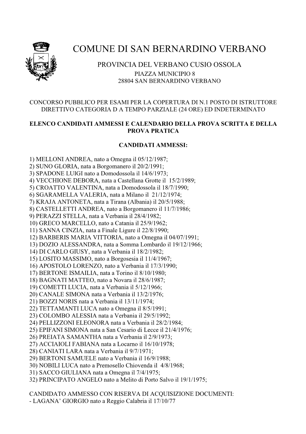 Comune Di San Bernardino Verbano Provincia Del Verbano Cusio Ossola Piazza Municipio 8 28804 San Bernardino Verbano