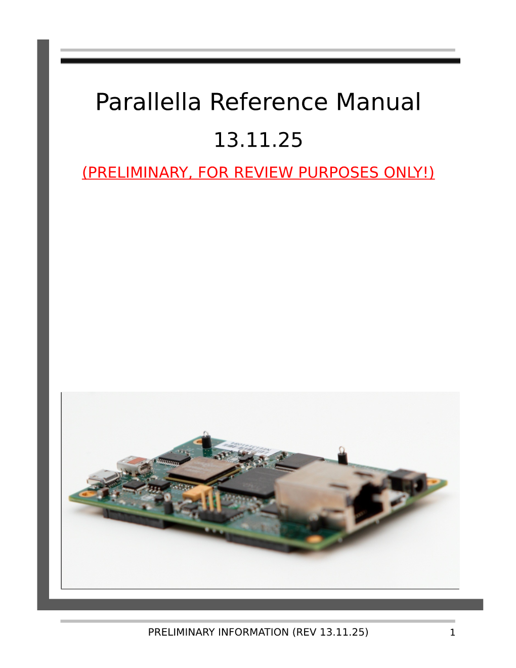 Parallella Reference Manual 13.11.25 (PRELIMINARY, for REVIEW PURPOSES ONLY!)