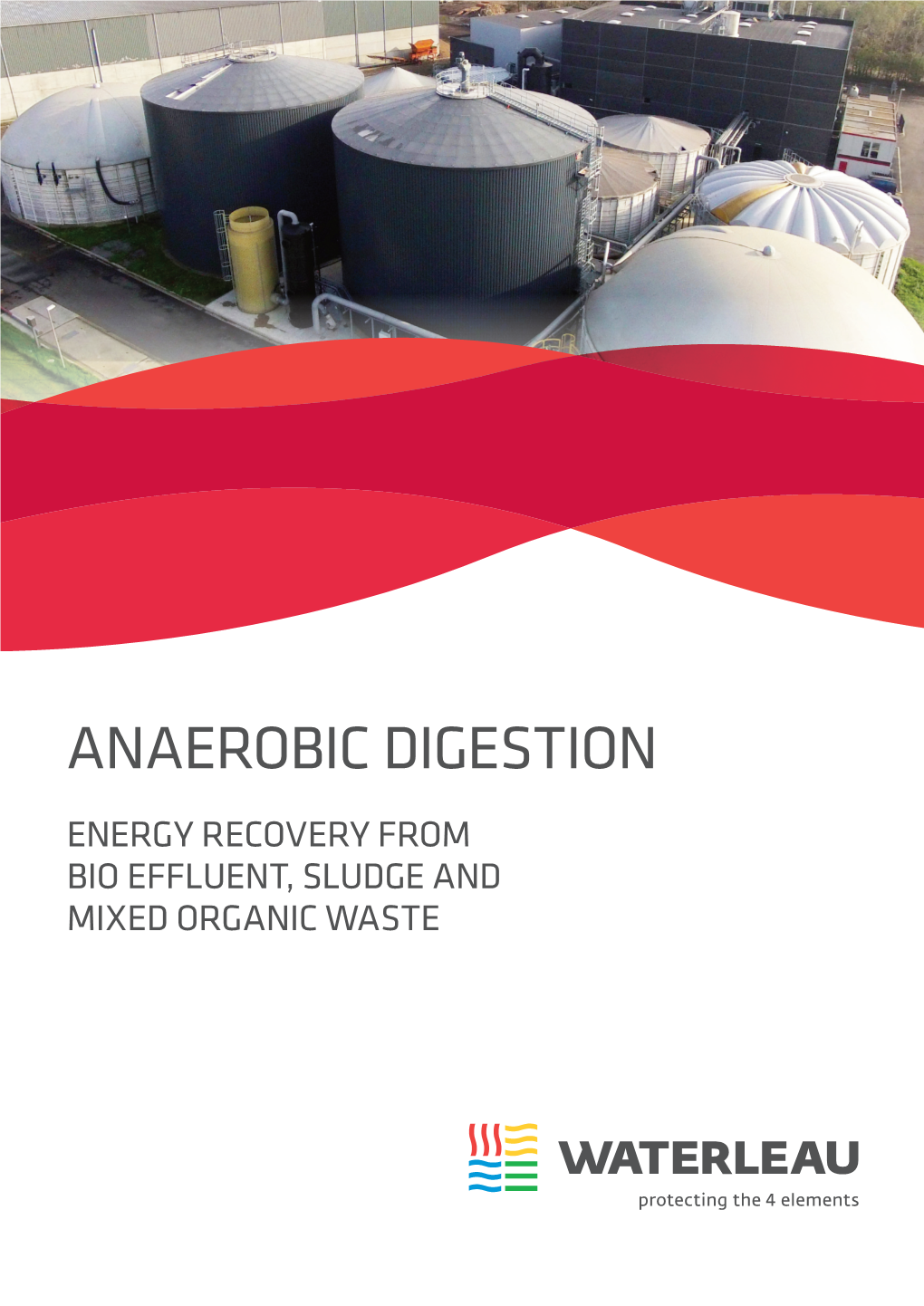 Anaerobic Digestion Energy Recovery from Bio Effluent, Sludge and Mixed Organic Waste Energy Recovery from Bio Effluent, Sludge and Mixed Organic Waste