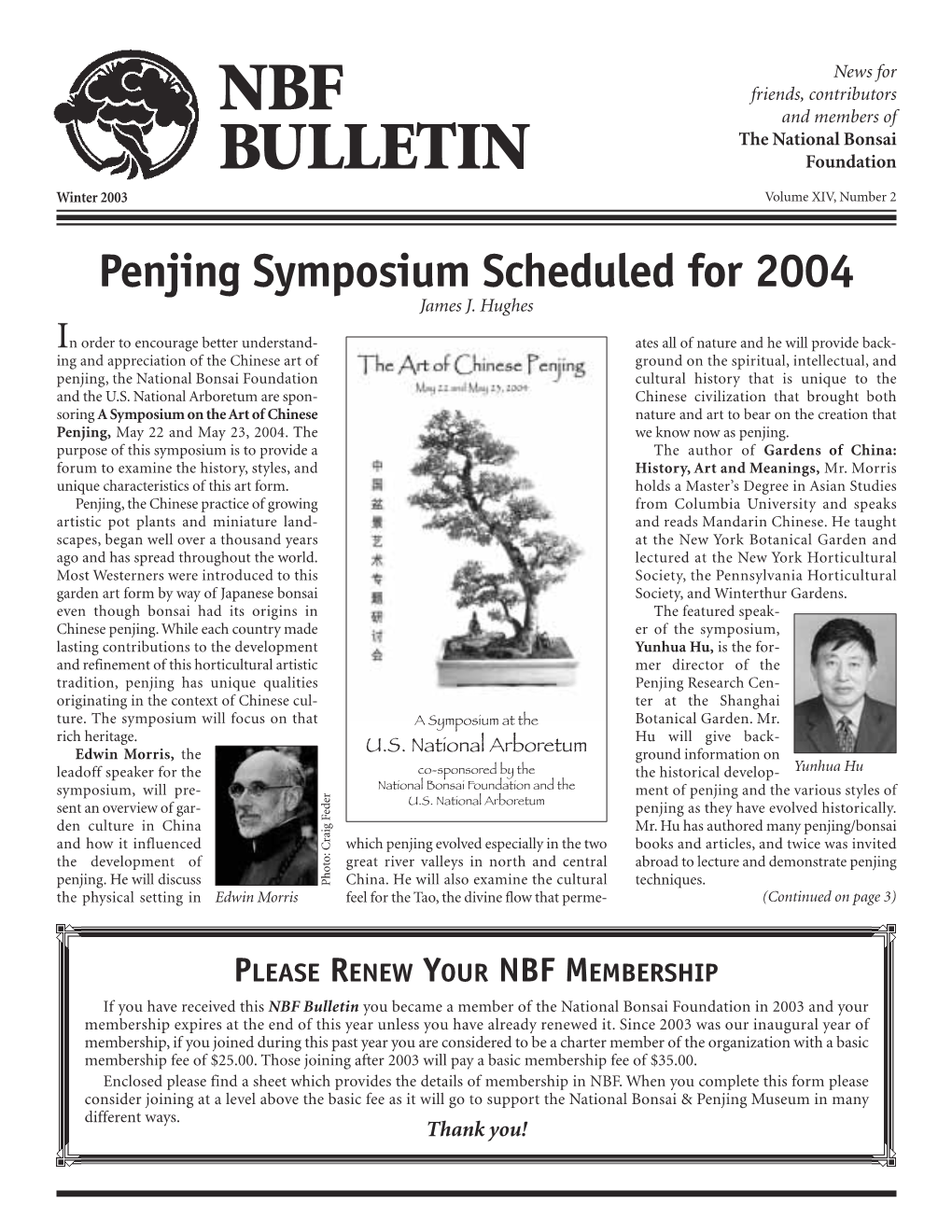 NBF Bulletin You Became a Member of the National Bonsai Foundation in 2003 and Your Membership Expires at the End of This Year Unless You Have Already Renewed It