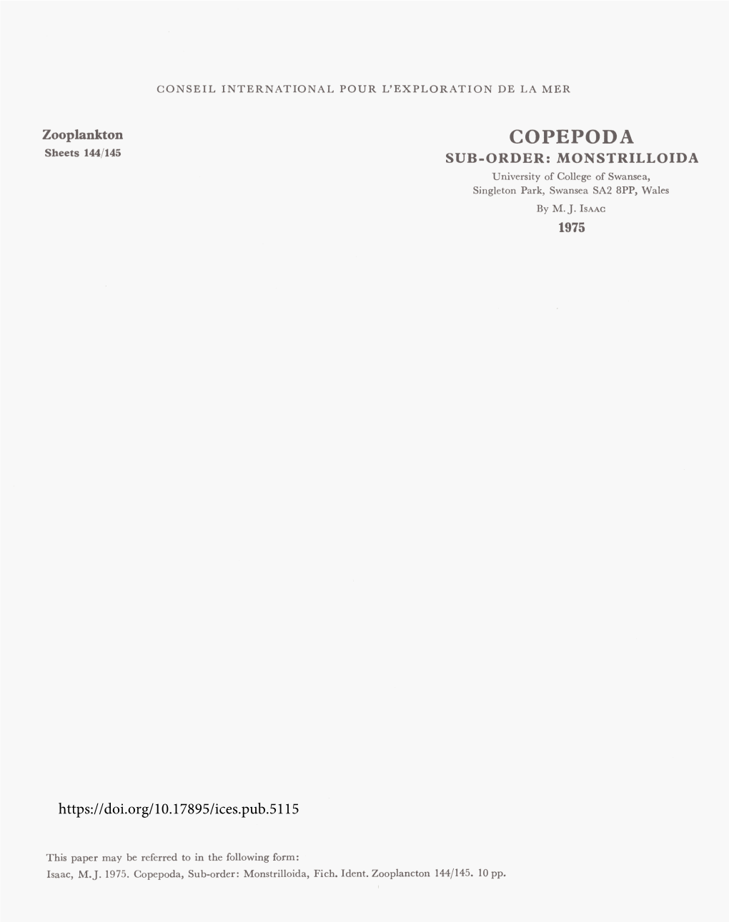 COPEPODA Sheets 144/145 SUB-ORDER: MONSTRILLOIDA University of College of Swansea, Singleton Park, Swansea SA2 8PP, Wales by M