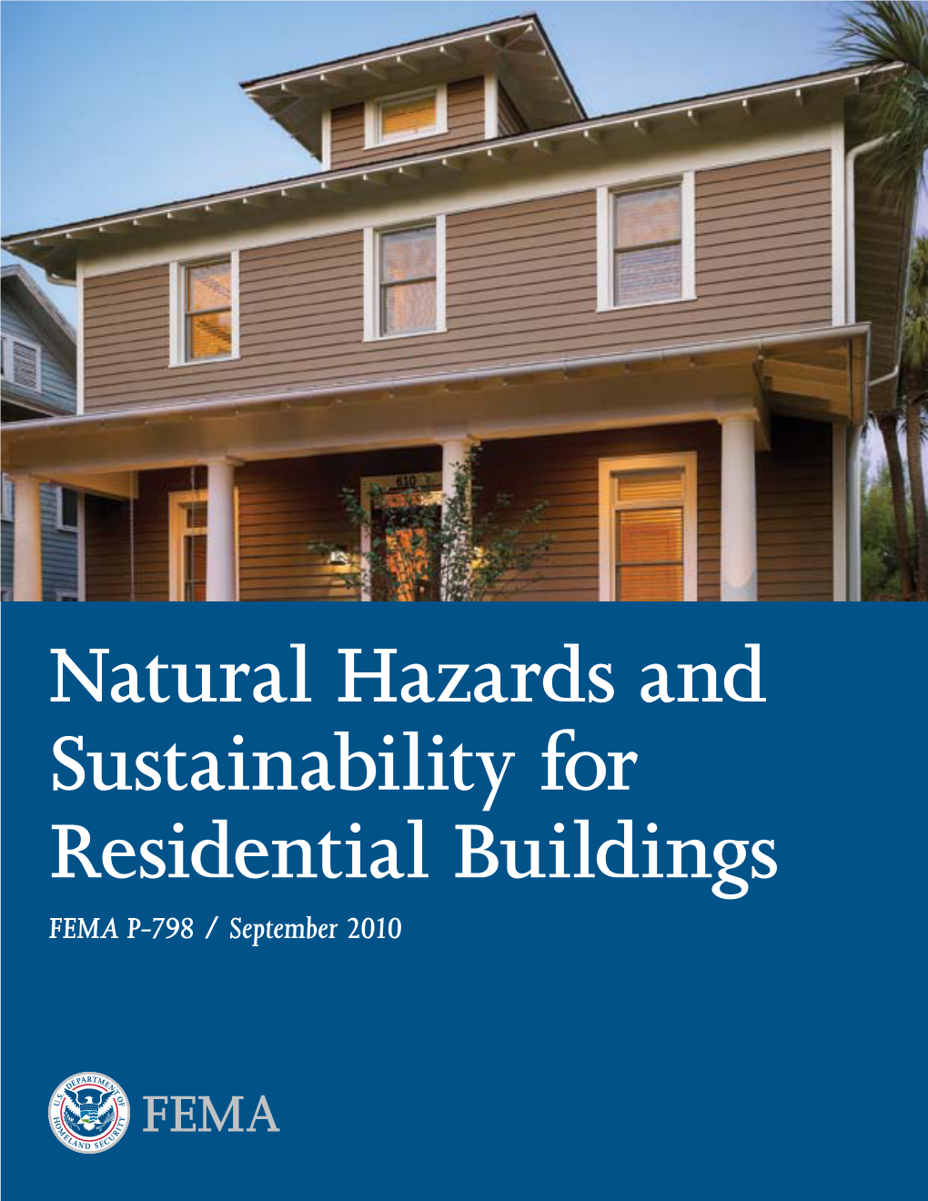 Natural Hazards and Sustainability for Residential Buildings FEMA P-798 / September 2010