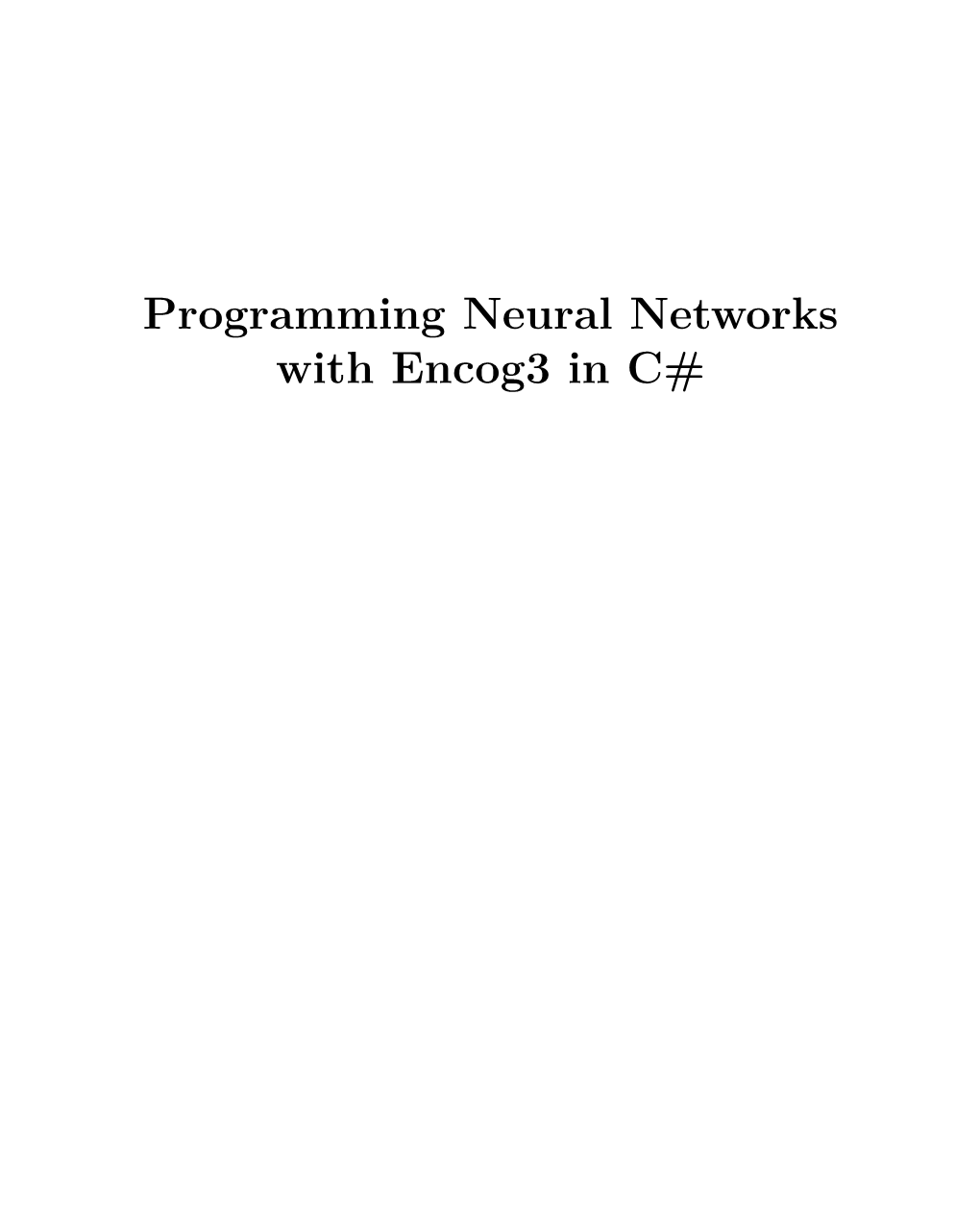 Programming Neural Networks with Encog3 in C