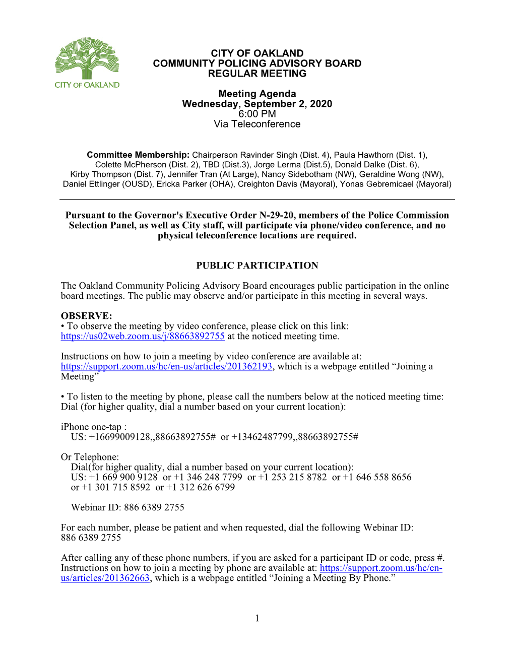 1 CITY of OAKLAND COMMUNITY POLICING ADVISORY BOARD Meeting Agenda Wednesday, September 2, 2020 6:00 PM Via Teleconference